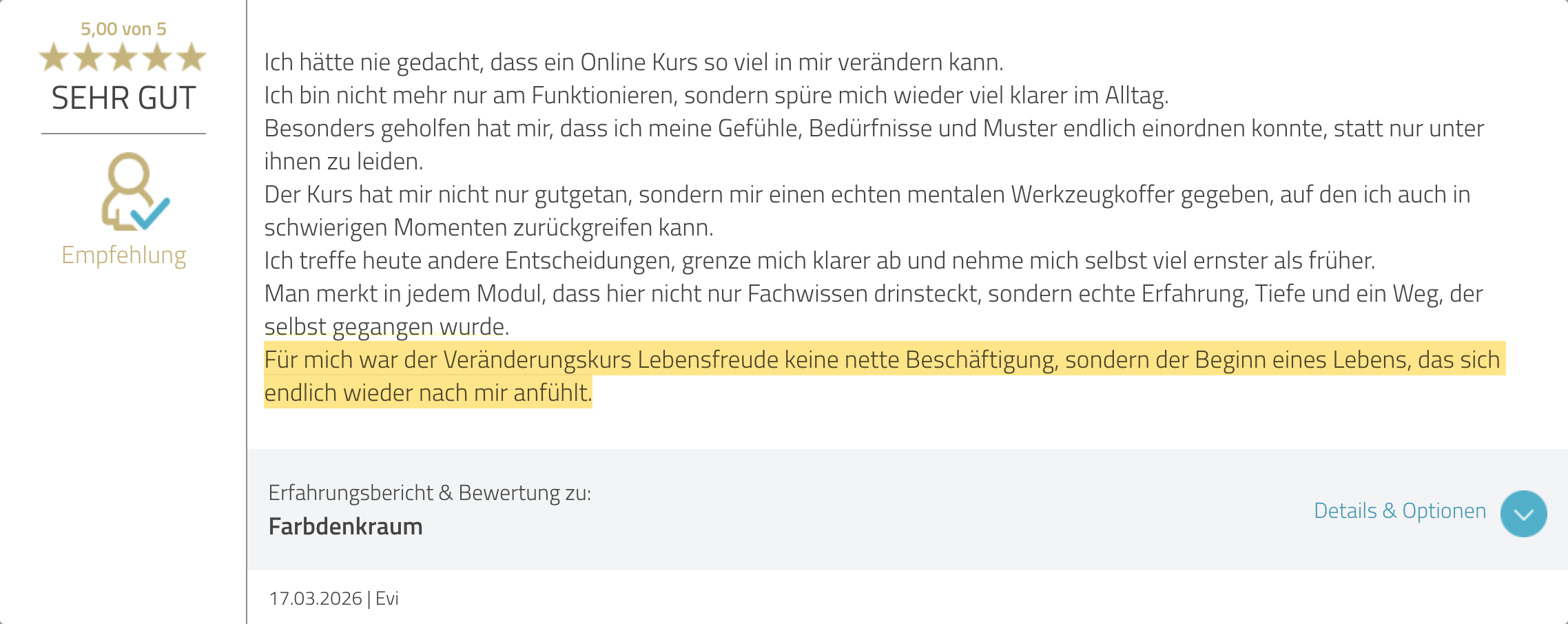 ProvenExpert-Bewertung, 5,00 von 5, SEHR GUT: Ich hätte nie gedacht, dass ein Online Kurs so viel in mir verändern kann. Erfahrungsbericht zu Farbdenkraum von Evi, 17.03.2026